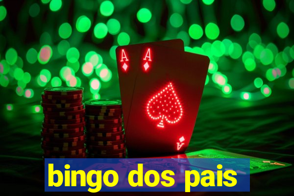 bingo dos pais