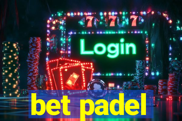 bet padel