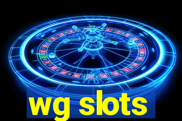 wg slots