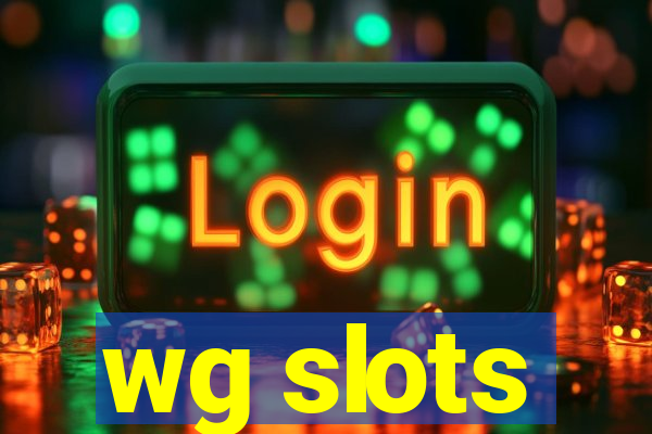 wg slots