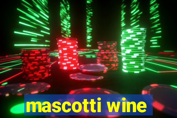 mascotti wine