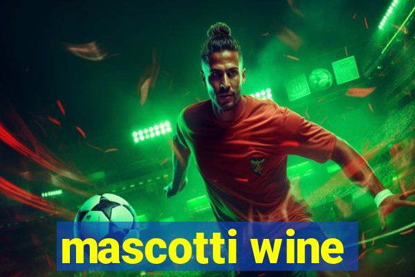 mascotti wine