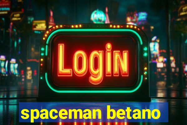 spaceman betano