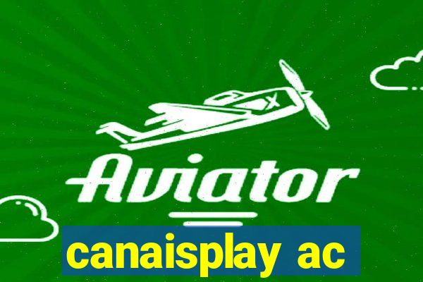 canaisplay ac