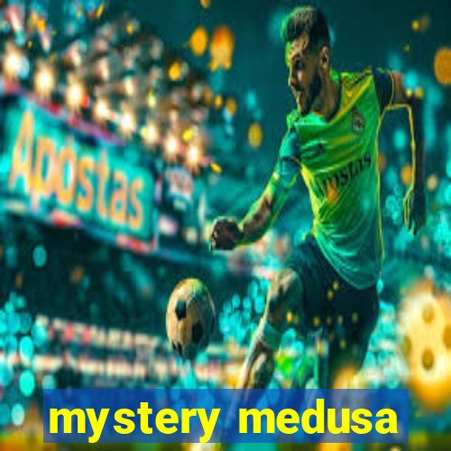 mystery medusa