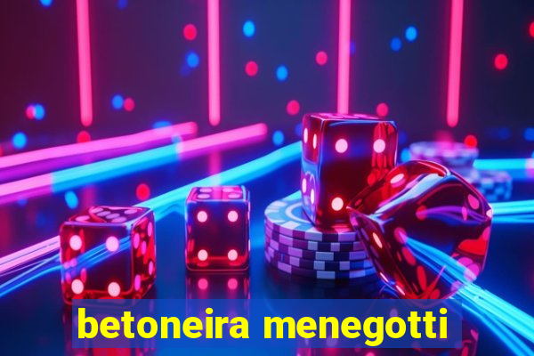 betoneira menegotti