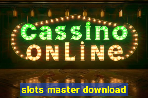 slots master download