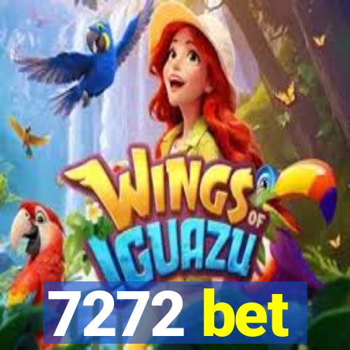 7272 bet