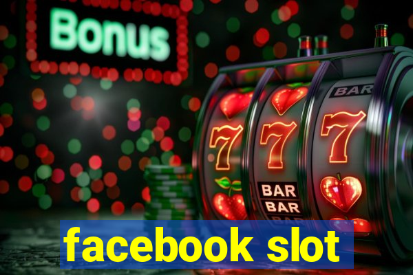 facebook slot