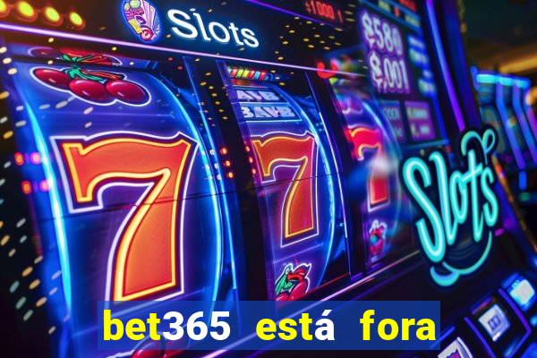 bet365 está fora do ar