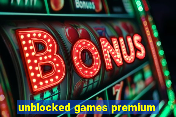 unblocked games premium