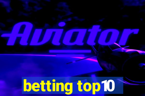 betting top10