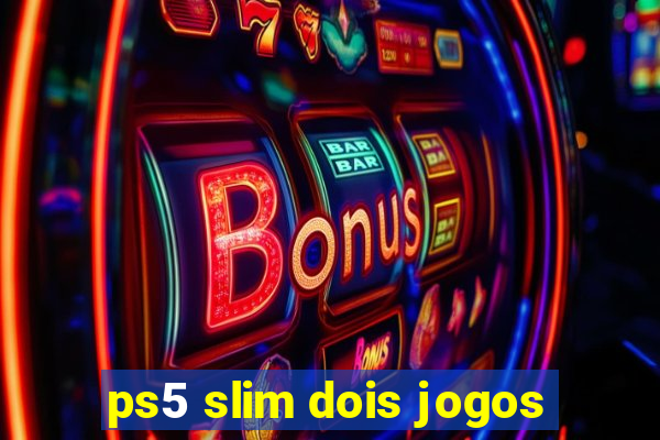 ps5 slim dois jogos