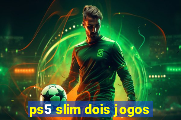 ps5 slim dois jogos