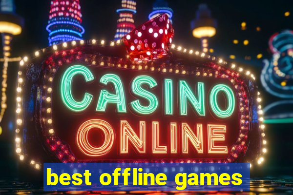 best offline games