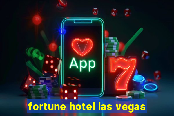 fortune hotel las vegas