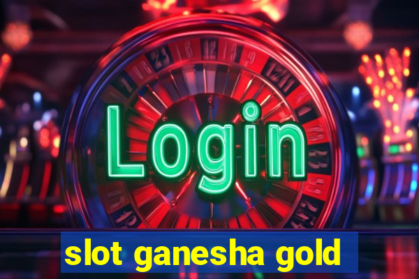 slot ganesha gold