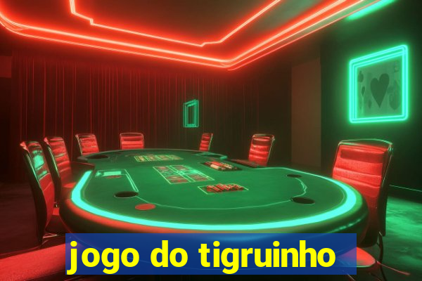 jogo do tigruinho