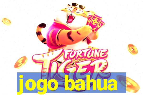 jogo bahua