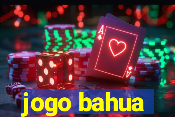 jogo bahua