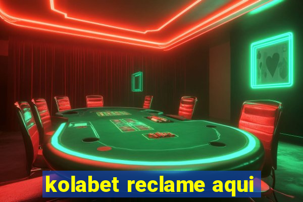 kolabet reclame aqui