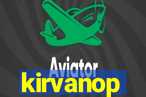 kirvanop