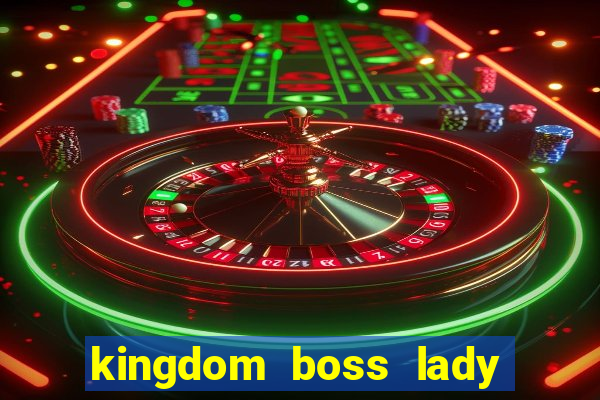 kingdom boss lady network tv