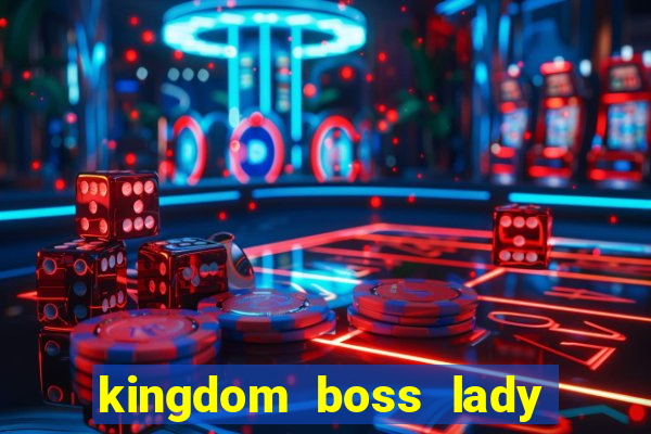 kingdom boss lady network tv