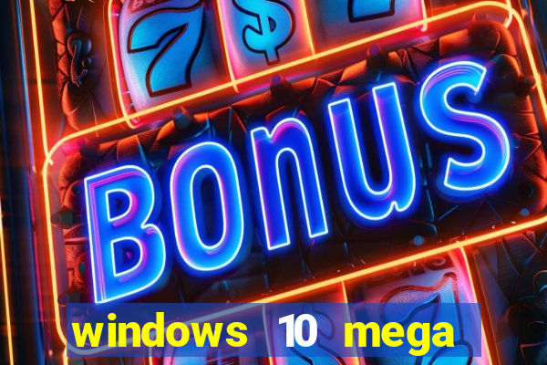 windows 10 mega lite download