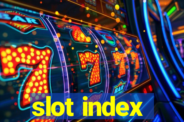 slot index