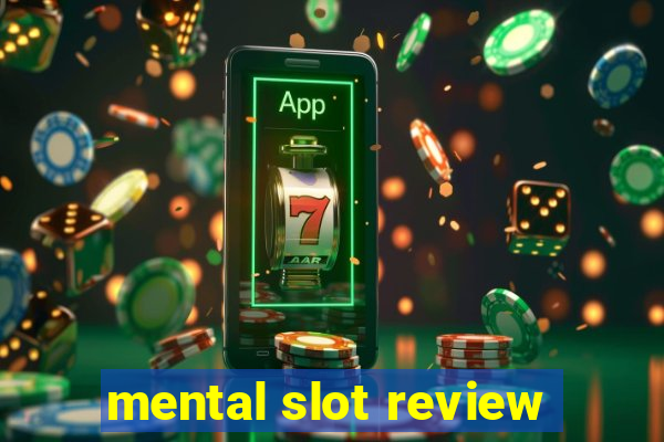 mental slot review