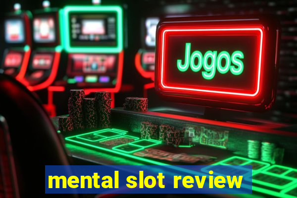 mental slot review