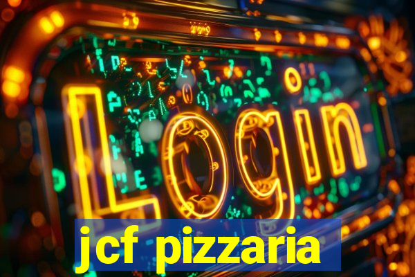 jcf pizzaria