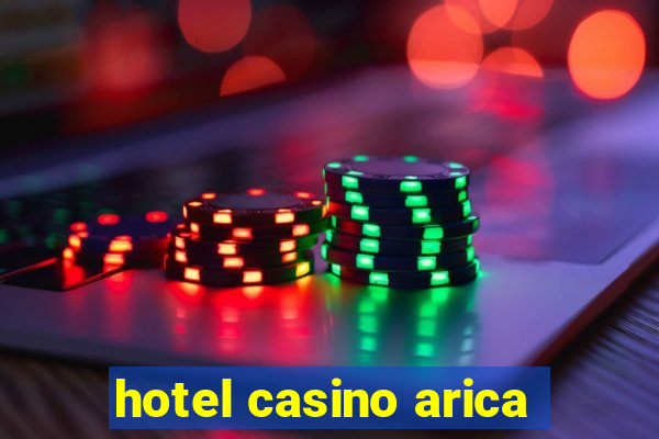 hotel casino arica