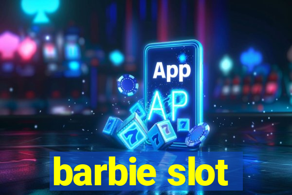 barbie slot