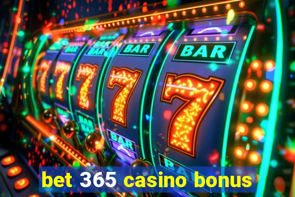 bet 365 casino bonus