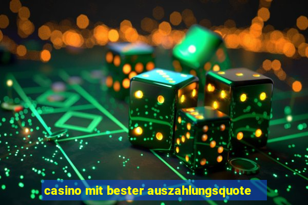 casino mit bester auszahlungsquote