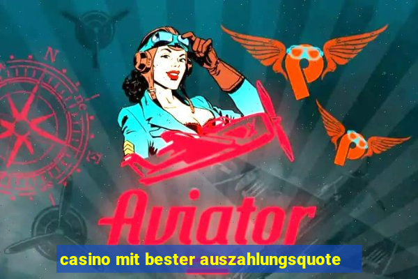 casino mit bester auszahlungsquote