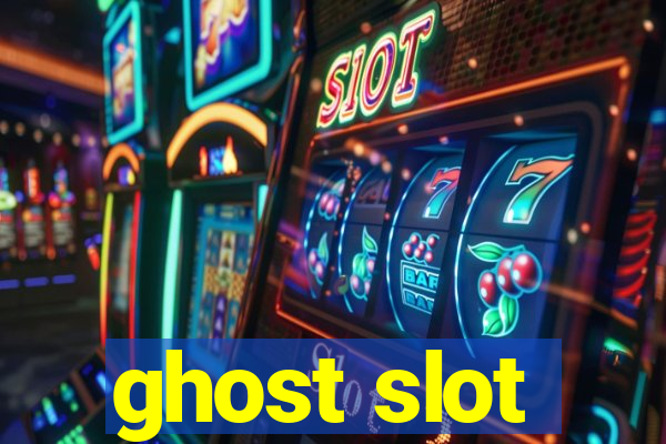 ghost slot