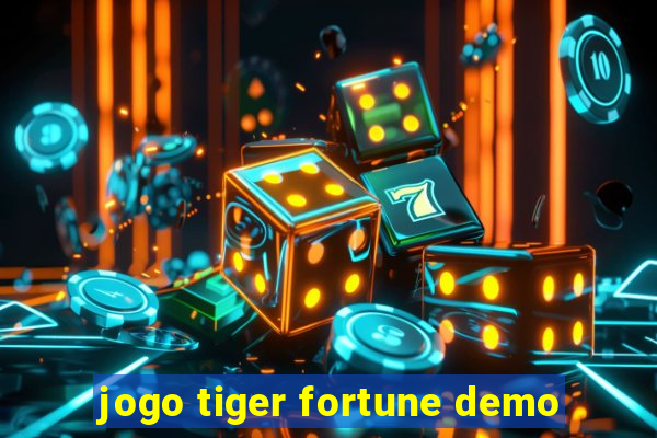 jogo tiger fortune demo