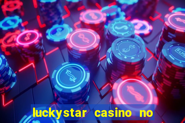 luckystar casino no deposit bonus