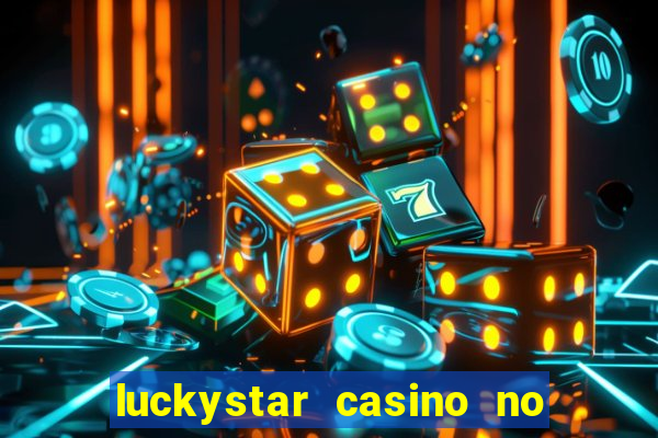 luckystar casino no deposit bonus