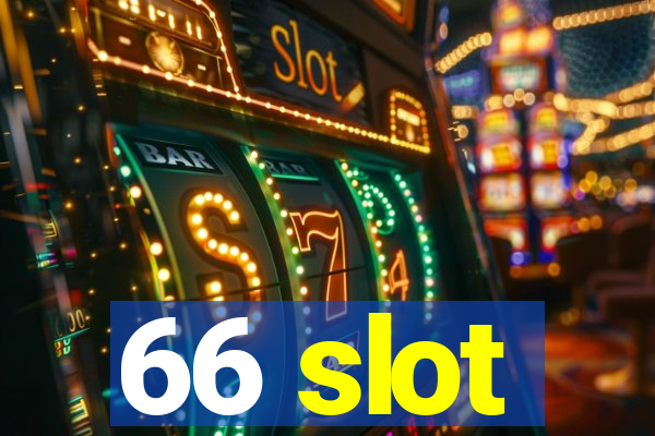 66 slot