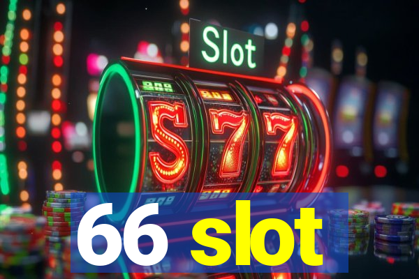 66 slot