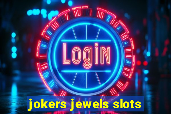 jokers jewels slots