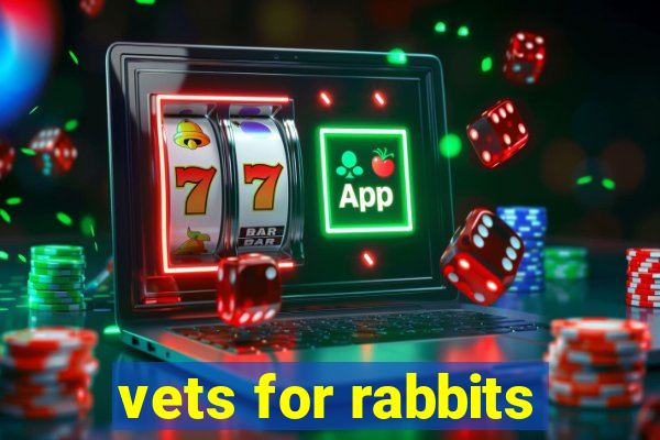 vets for rabbits