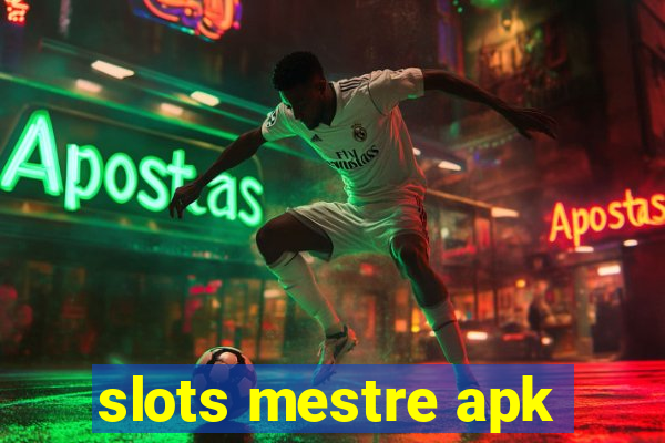 slots mestre apk