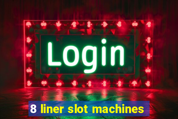 8 liner slot machines