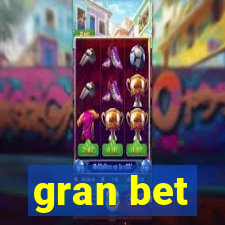 gran bet