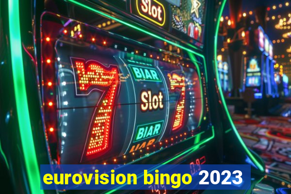 eurovision bingo 2023